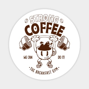 Strong Coffee Gym Magnet